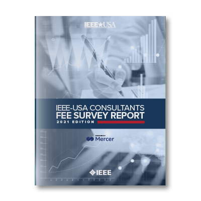 IEEE-USA Consultants Fee Survey Report – 2021 Edition