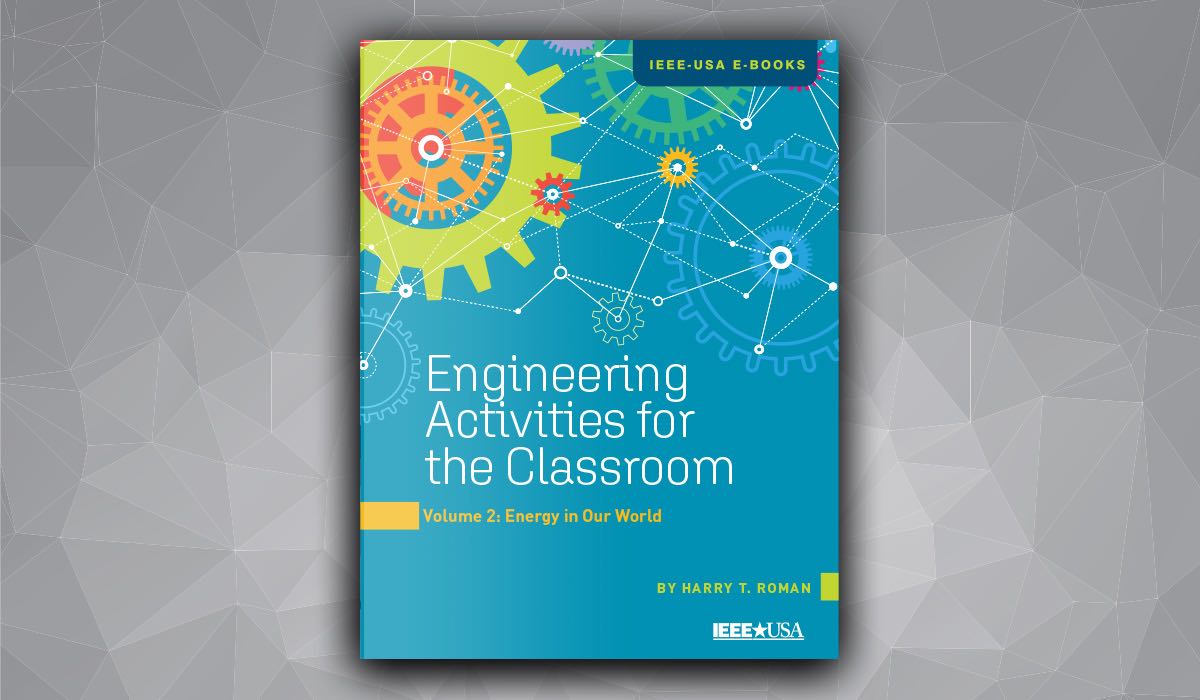 New IEEE-USA E-Book Offers Engineering Activities for the Classroom