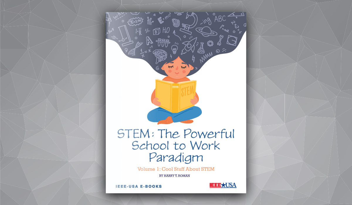 New IEEE-USA E-Book Series Asserts Value of STEM Education