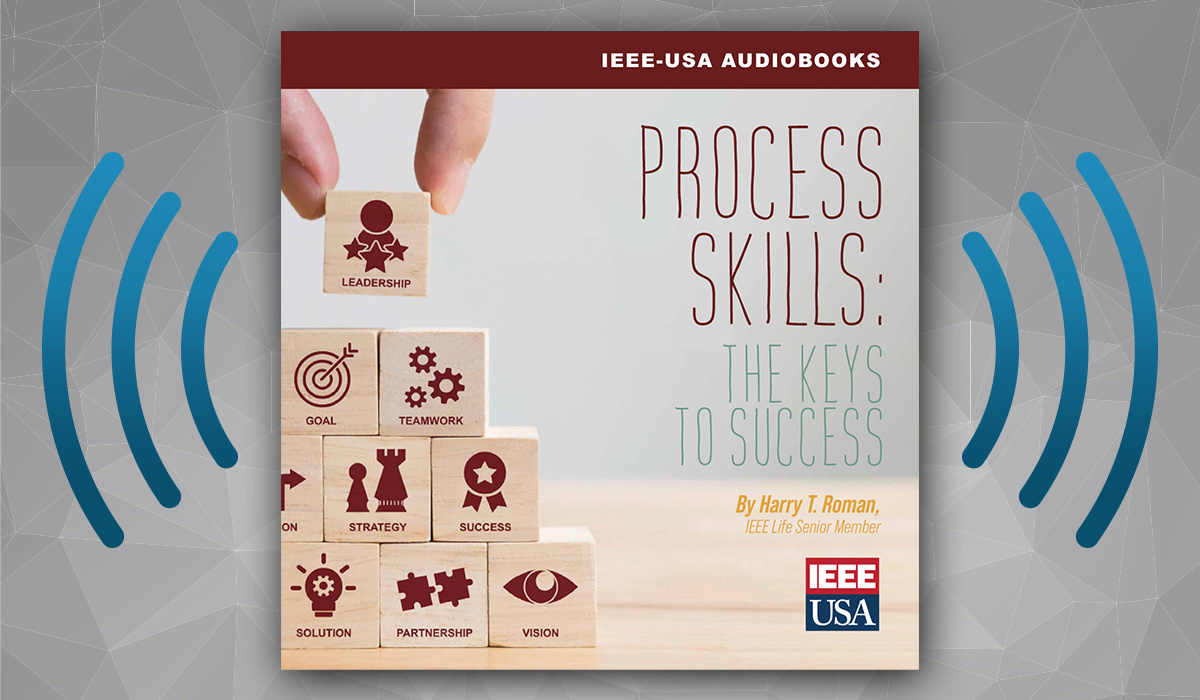 Process Skills: The Keys To Success — New Audio Book From IEEE-USA